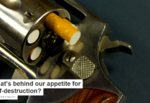 What’s behind our appetite for self-destruction?
