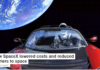 How SpaceX lowered costs and reduced barriers to space