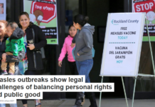 Measles outbreaks show legal challenges of balancing personal rights and public good