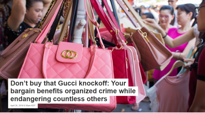 Don’t buy that Gucci knockoff: Your bargain benefits organized crime while endangering countless others