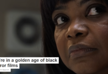 We’re in a golden age of black horror films