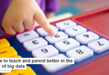 How to teach and parent better in the age of big data