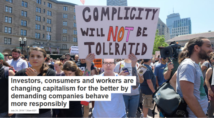 Investors, consumers and workers are changing capitalism for the better by demanding companies behave more responsibly