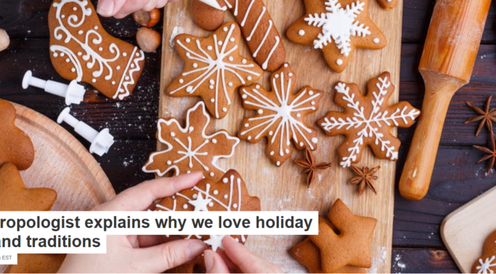 An anthropologist explains why we love holiday rituals and traditions