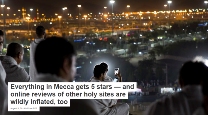 Everything in Mecca gets 5 stars — and online reviews of other holy sites are wildly inflated, too