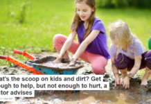 What’s the scoop on kids and dirt? Get enough to help, but not enough to hurt, a doctor advises