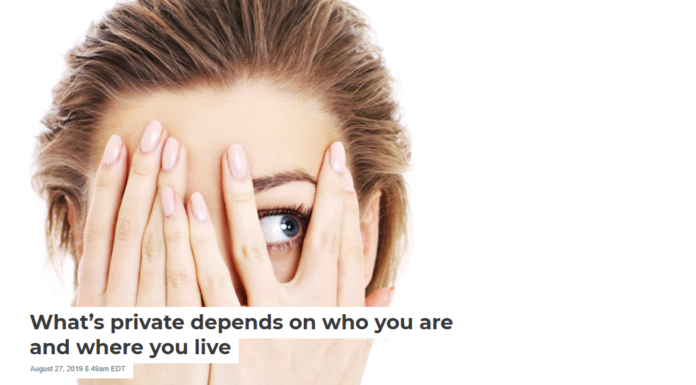 What’s private depends on who you are and where you live