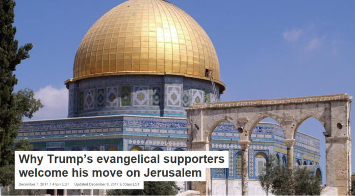 Why Trump’s evangelical supporters welcome his move on Jerusalem