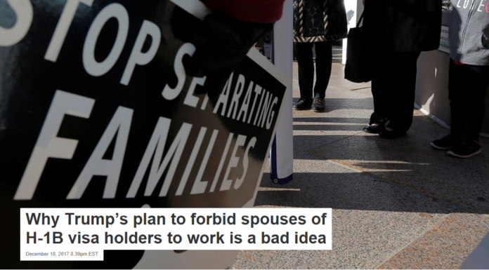 Why Trump’s plan to forbid spouses of H-1B visa holders to work is a bad idea