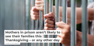 Mothers in prison aren’t likely to see their families this Thanksgiving – or any other day