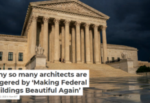 Why so many architects are angered by ‘Making Federal Buildings Beautiful Again’