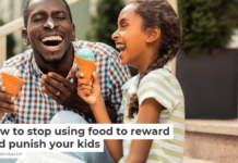 How to stop using food to reward and punish your kids