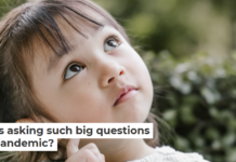 Why are kids asking such big questions during the pandemic?