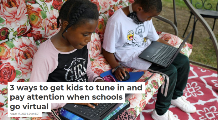 3 ways to get kids to tune in and pay attention when schools go virtual