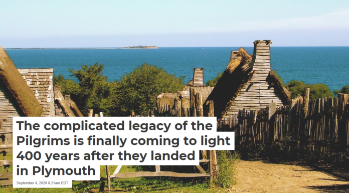 The complicated legacy of the Pilgrims is finally coming to light 400 years after they landed in Plymouth
