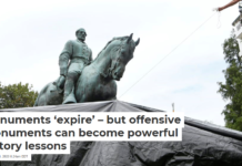 Monuments ‘expire’ – but offensive monuments can become powerful history lessons