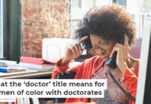What the ‘doctor’ title means for women of color with doctorates