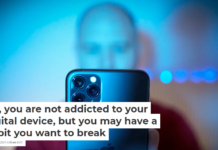 No, you are not addicted to your digital device, but you may have a habit you want to break