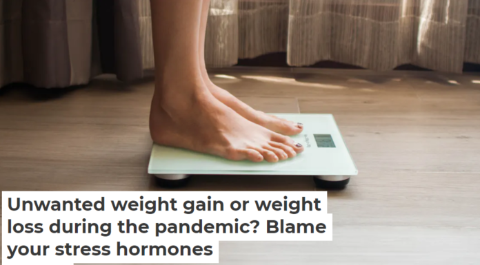 Unwanted weight gain or weight loss during the pandemic? Blame your stress hormones