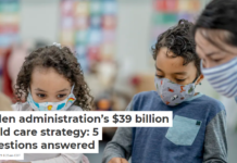 Biden administration’s $39 billion child care strategy: 5 questions answered