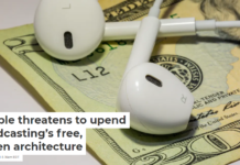 Apple threatens to upend podcasting’s free, open architecture