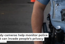 Body cameras help monitor police but can invade people’s privacy
