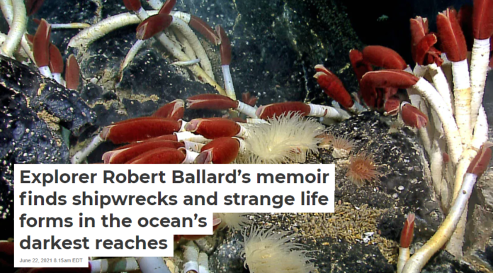 Explorer Robert Ballard’s memoir finds shipwrecks and strange life forms in the ocean’s darkest reaches