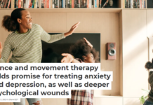 Dance and movement therapy holds promise for treating anxiety and depression, as well as deeper psychological wounds