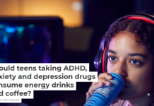 Should teens taking ADHD, anxiety and depression drugs consume energy drinks and coffee?