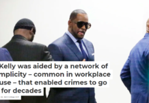 R. Kelly was aided by a network of complicity – common in workplace abuse – that enabled crimes to go on for decades