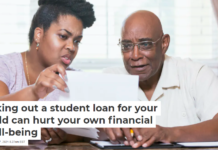 Taking out a student loan for your child can hurt your own financial well-being