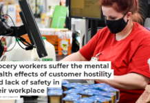 Grocery workers suffer the mental health effects of customer hostility and lack of safety in their workplace