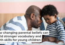 How changing parental beliefs can build stronger vocabulary and math skills for young children