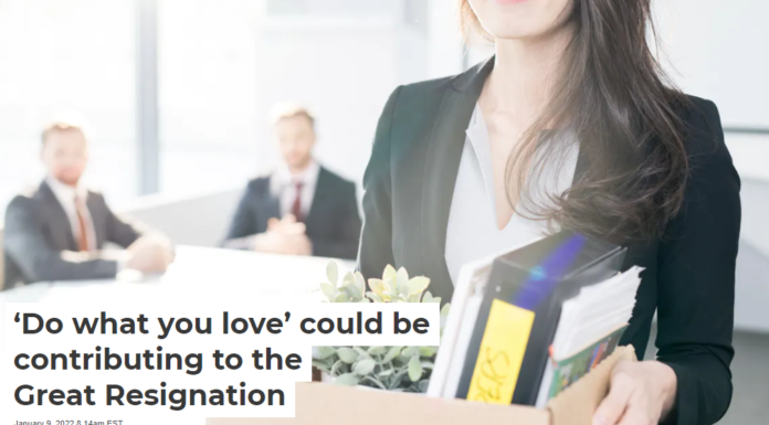 ‘Do what you love’ could be contributing to the Great Resignation