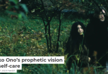 Yoko Ono’s prophetic vision of self-care