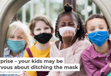 Surprise – your kids may be nervous about ditching the mask