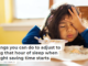 11 things you can do to adjust to losing that hour of sleep when daylight saving time starts