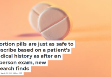 Abortion pills are just as safe to prescribe based on a patient’s medical history as after an in-person exam, new research finds