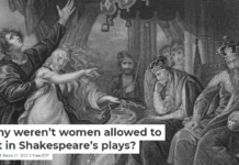 Why weren’t women allowed to act in Shakespeare’s plays?