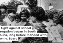 The fight against school segregation began in South Carolina, long before it ended with Brown v. Board