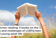 Summer reading: 5 books on the joys and challenges of LGBTQ teen and young adult life