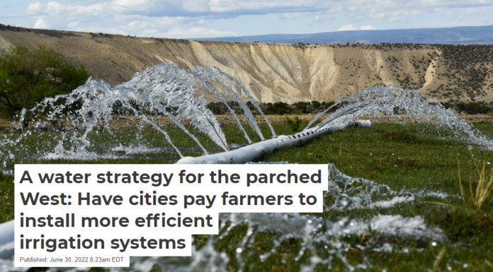 A water strategy for the parched West: Have cities pay farmers to install more efficient irrigation systems