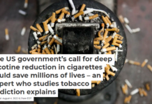 The US government’s call for deep nicotine reduction in cigarettes could save millions of lives – an expert who studies tobacco addiction explains