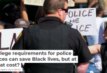 College requirements for police forces can save Black lives, but at what cost?