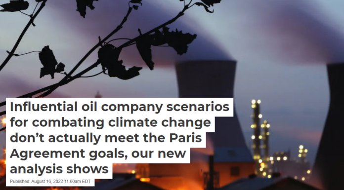 Influential oil company scenarios for combating climate change don’t actually meet the Paris Agreement goals, our new analysis shows