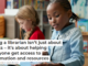 Being a librarian isn’t just about books – it’s about helping everyone get access to information and resources