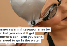 Summer swimming season may be over, but you can still get swimmer’s ear – and you don’t even need to go in the water