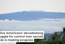 Native Americans’ decades long struggle for control over sacred lands is making progress