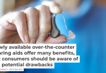 Newly available over-the-counter hearing aids offer many benefits, but consumers should be aware of the potential drawbacks