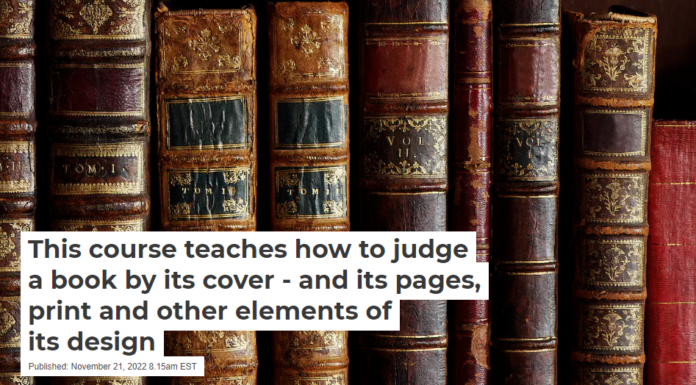 This course teaches how to judge a book by its cover – and its pages, print and other elements of its design
